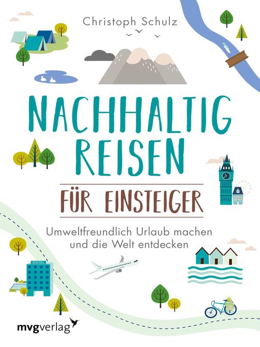 Title details for Nachhaltig reisen für Einsteiger by Christoph Schulz - Available